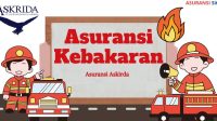 Asuransi Kebakaran Askrida: Proteksi Aset Optimal